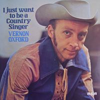 Vernon Oxford - I Just Want To Be A Country Singer [RCA]